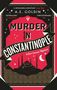 A E Goldin: Murder in Constantinople, Buch