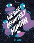 X. Fang: We Are Definitely Human, Buch