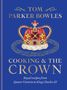 Tom Parker Bowles: Cooking and the Crown, Buch