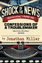 "SHOCK OF THE NEWS", "CONFESSIONS OF A TROUBLEMAKER", by Jonathan Miller. Illustration mit Schreibmaschine im Retro-Stil., Buch