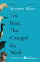 Stephen Moss: Ten Birds That Changed the World, Buch