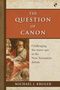 Michael J Kruger: The Question of Canon, Buch