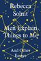 Rebecca Solnit: Men Explain Things to Me, Buch