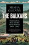 Misha Glenny: The Balkans, 1804-2012, Buch