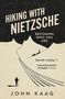 John Kaag: Hiking with Nietzsche, Buch, Buch