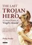Philip Hardie: The Last Trojan Hero, Buch