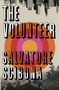 Salvatore Scibona: The Volunteer, Buch