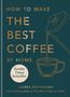 James Hoffmann: How to make the best coffee at home, Buch
