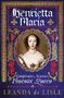Leanda de Lisle: Henrietta Maria, Buch