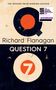 Richard Flanagan: Question 7, Buch