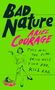 Ariel Courage: Bad Nature, Buch