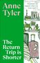 Texte: "Anne Tyler", "The Return Trip is Shorter", "Sometimes life happens when you least expect it". Illustration: Koffer, Pflanzen, Regal.