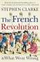 Stephen Clarke: The French Revolution and What Went Wrong, Buch