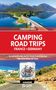 Caroline Mills: Camping Road Trips: France & Germany, Buch