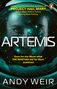 "From the bestselling author of THE MARTIAN—ARTEMIS von Andy Weir. Zitat: '...does for the Moon what THE MARTIAN did for Mars.'", Buch