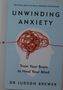 Judson Brewer: Unwinding Anxiety, Buch