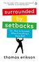 Thomas Erikson: Surrounded by Setbacks, Buch