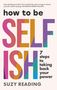 Suzy Reading: How to Be Selfish, Buch