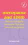 „menopause and ADHD“ in Gelb auf Rot. „how to navigate hormone flux and neurodivergence“, dr helen wall. Linienillustration., Buch