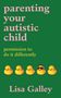 Lisa Galley: Parenting Your Autistic Child, Buch