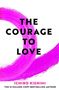 "The Courage to Love" in großer schwarzer Schrift, darunter "Ichiro Kishimi" in Pink. Hintergrund: Breiter pinker Pinselstrich., Buch