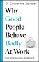 Catherine Sandler: Why Good People Behave Badly at Work, Buch