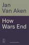 Jan van Aken: How Wars End, Buch