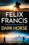 FELIX FRANCIS, DARK HORSE: Ein Reiter auf einem Pferd vor Sonnenaufgang, unten eine Frau und Mann in einer Landschaft., Buch