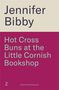 Titel: "Hot Cross Buns at the Little Cornish Bookshop" von Jennifer Bibby. Schlichtes zweifarbiges Design., Buch