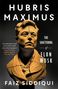 Faiz Siddiqui: Hubris Maximus, Buch