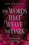 Der Text lautet: "Cover to be revealed, The Words That Weave the Dark, Tessonja Odette." Hintergrund in dunklem Rosa und Schwarz., Buch