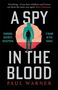 Text: "Paul Warner", "A Spy in the Blood", "Cover to be revealed". Schlichtes Farbschema mit Beige und Dunkelrosa., Buch