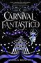 "Carnival Fantástico" von Angela Montoya steht in weißem Text über einer fantasievollen Zirkusszene mit Akrobatin und Zelt.