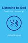 John Draper: Listening to God - Fuel for Ministry?, Buch