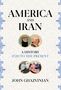 John Ghazvinian: America and Iran, Buch