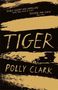 Polly Clark: Tiger, Buch