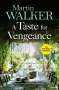 Martin Walker: A Taste for Vengeance, Buch