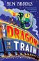 Ben Brooks: The Dragon on the Train, Buch