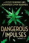 Jennifer Lynn Barnes: The Naturals: The Naturals: Dangerous Impulses, Book 5, Buch