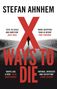 Stefan Ahnhem: X Ways to Die, Buch