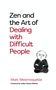 Mark Westmoquette: Zen and the Art of Dealing with Difficult People, Buch