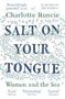 Charlotte Runcie: Salt On Your Tongue, Buch