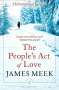 James Meek: The People's Act Of Love, Buch