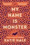 Katie Hale: My Name Is Monster, Buch