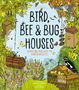 Bird, Bee and Bug Houses, Buch