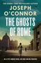 Joseph O'Connor: The Ghosts Of Rome, Buch