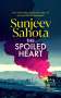 Sunjeev Sahota: The Spoiled Heart, Buch