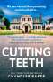 Chandler Baker: Cutting Teeth, Buch