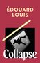 Text: "Édouard Louis" oben, "Collapse" unten. Illustration: Eine Figur fällt in einem schwarzen Rahmen auf rotem Hintergrund., Buch