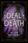„BOW TO YOUR KING. WORSHIP YOUR QUEEN. A DEAL IN DEATH. JACLYN RODRIGUEZ. USA TODAY BESTSELLING AUTHOR. IMMORTAL DESIRES SERIES.“  
Lila und goldenes Cover mit Monden und Sternen., Buch
